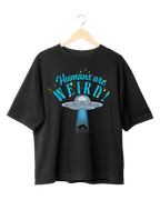 Humans Are Weird UFO Graphic Oversized T-Shirt