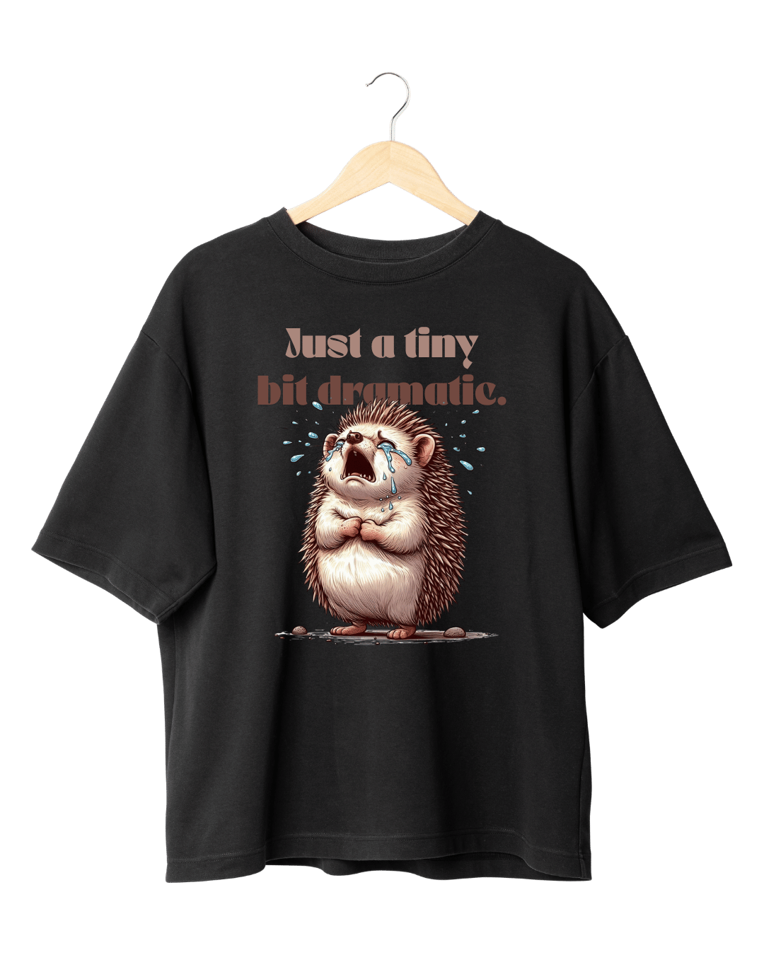Just A Tiny Bit Dramatic Cute Hedgehog Graphic Oversized T-Shirt