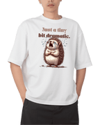 Just A Tiny Bit Dramatic Cute Hedgehog Graphic Oversized T-Shirt