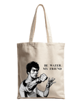 Be Water My Friend Bruce Lee Graphic Canvas Tote Bag | Codeblinks
