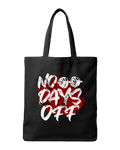 No Days Off Gym Fitness Motivational Graphic Canvas Tote Bag | Codeblinks