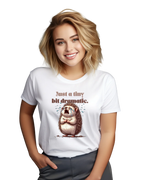 Just A Tiny Bit Dramatic Cute Hedgehog Graphic T-Shirt