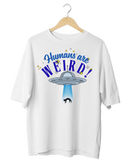 Humans Are Weird UFO Graphic Oversized T-Shirt